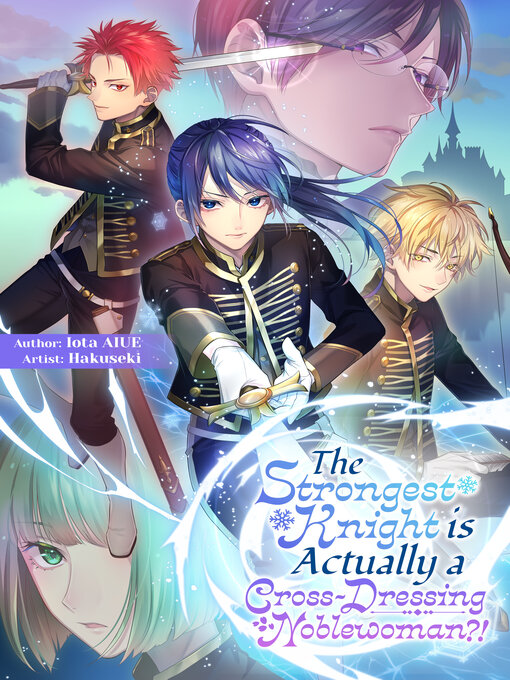 Title details for The Strongest Knight is Actually a Cross-Dressing Noblewoman?! by Iota AIUE - Available